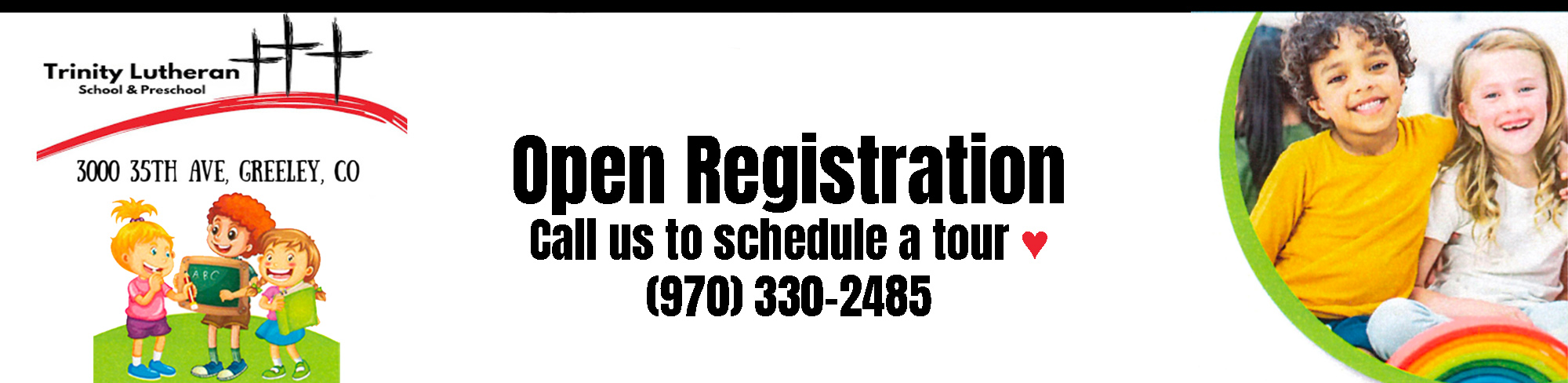Trinity Lutheran School & Preschool - 3000 35th Ave., Greeley, CO - Open Registration - Call us to schedule a tour (970) 330-2485
