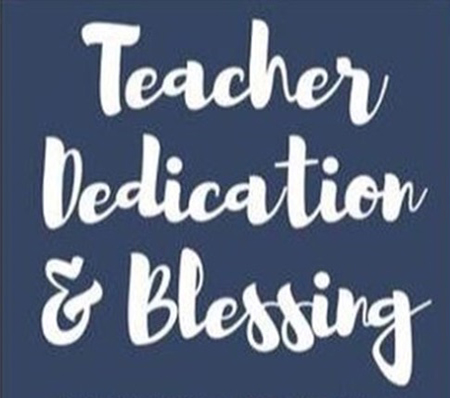 Teacher Dedication & Blessing